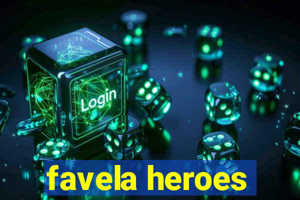 favela heroes